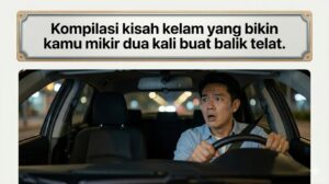 1 Rangkuman Cerita Horor Pulang Malam