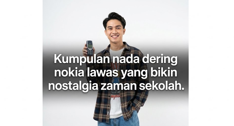 Pilihan Nada Dering Nokia Lawas Nostalgia