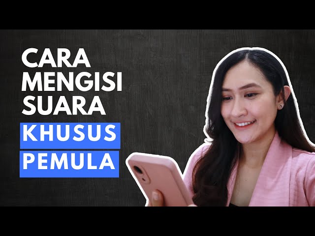 Naskah Cara Mengisi Suara Untuk Video